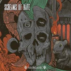 Screams Of Hate : Neorganic